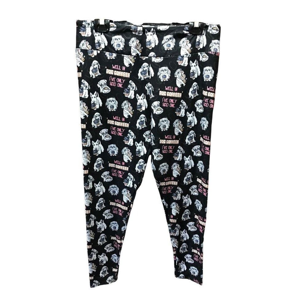 CL Tall & Curvy Black Dog Leggings " Well in Dog Coffees I' ve only had one"